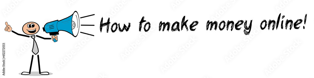 How to make money online! How to make money online!