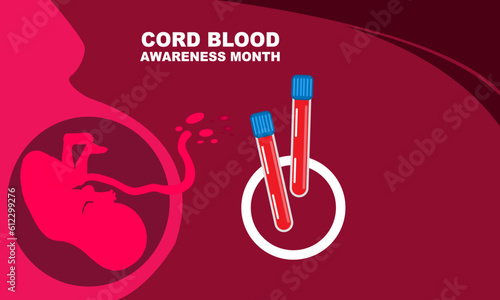 illustration of a baby in the womb with an umbilical cord and 2 bottles of cord blood and bold text commemorating CORD BLOOD AWARENESS MONTH
