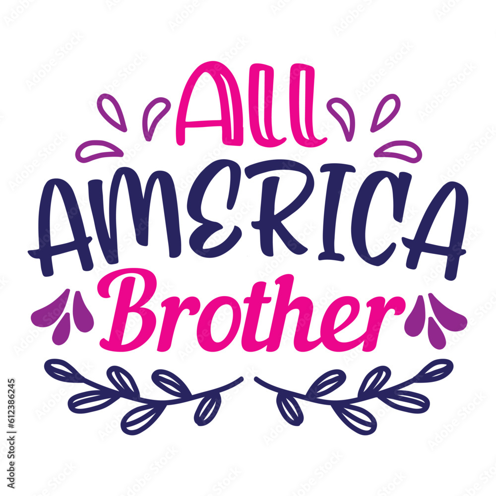 All American Brother, 4th July shirt design Print template happy independence day American typography design.