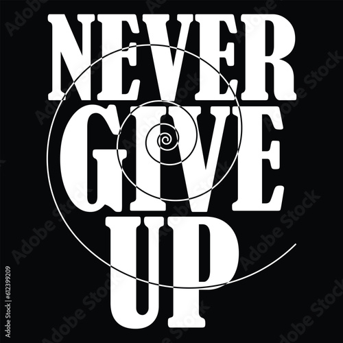 never give up t shirt design vector.world population day t shirt design vector,icons, vector icons,