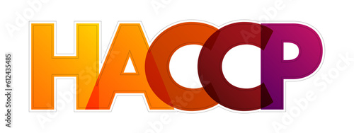 HACCP Hazard analysis and critical control points - systematic preventive approach to food safety from biological, chemical, and physical hazards in production processes, colorful text concept 