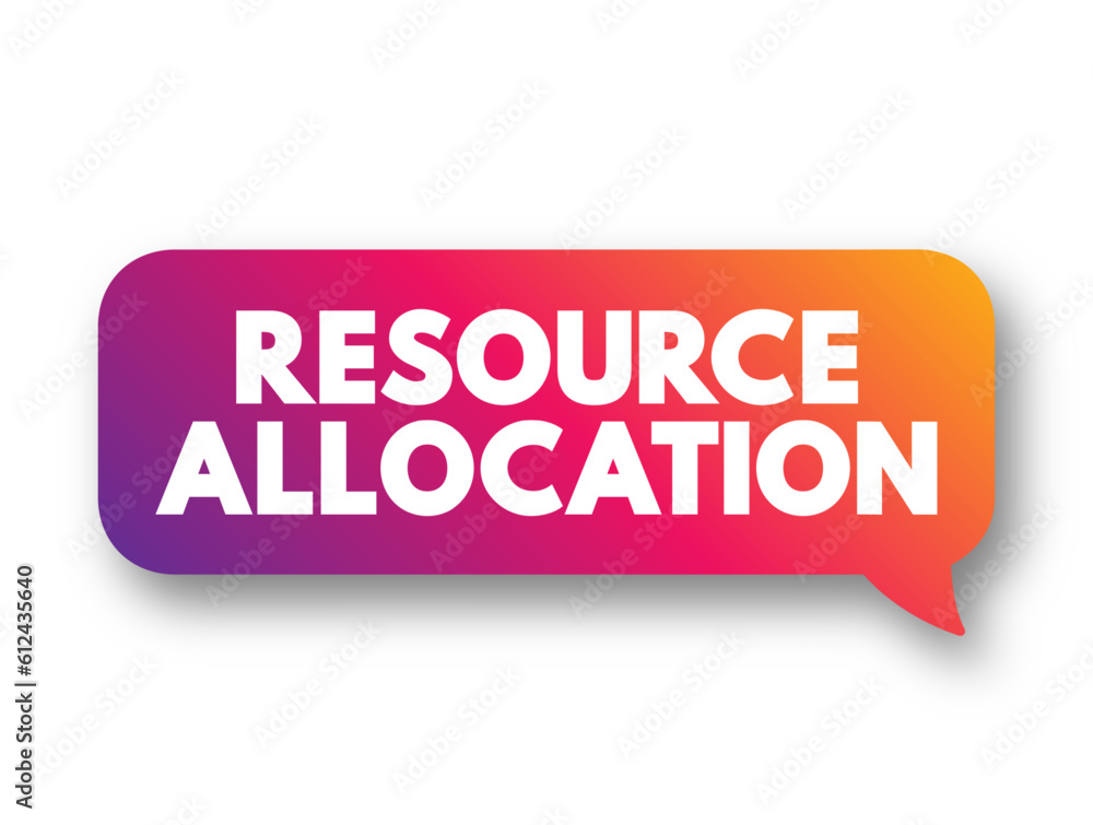 Resource Allocation - assignment of available resources to various uses, text concept background Resource Allocation - assignment of available resources to various uses, text concept background