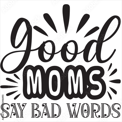 Good moms say bad words