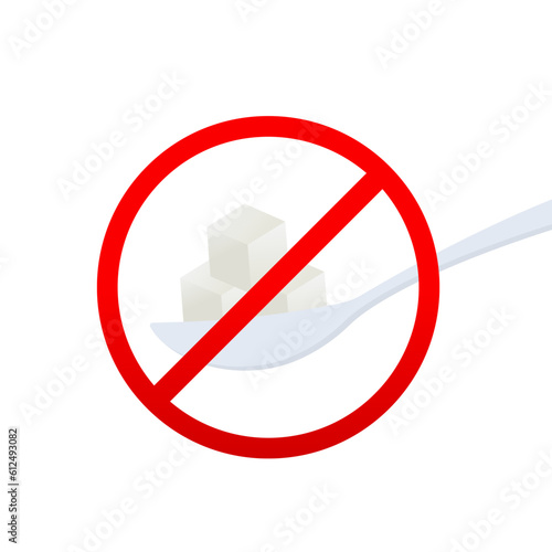 Red prohibitory sign with crossed out Spoon with sugar. Saying no to sugar to avoid weight gain and diabetes. Refusal of sweet. Sugar free. No sugar. Harmful product. Vector illustration
