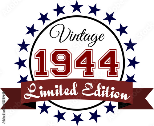 Vintage 1944, Limited Edition Vector Graphic for Birthday, T-shirts, Prints, Invitations, and More