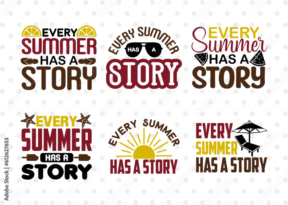 Every Summer Has A Story SVG Bundle, Beach Life Svg, Hello Summer Svg, Vacation Svg, Summer Vibes Svg, Summer Quote, ETC T00451