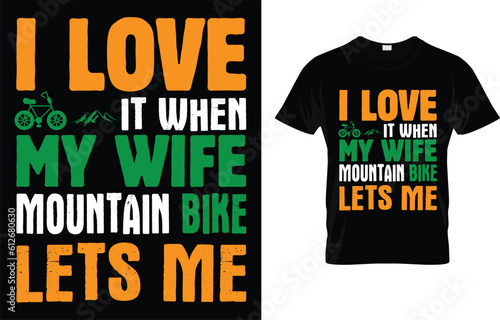 Mens Mtb Mountain Bike T Shirt I Love My Wife Lets Me Cycling T-Shirt