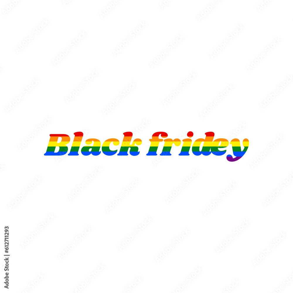 Black friday slogan. Rainbow gay LGBT rights colored Icon at white Background. Illustration.
