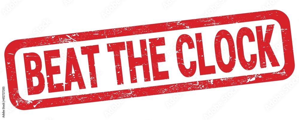 BEAT THE CLOCK text written on red rectangle stamp. BEAT THE CLOCK text written on red rectangle stamp.