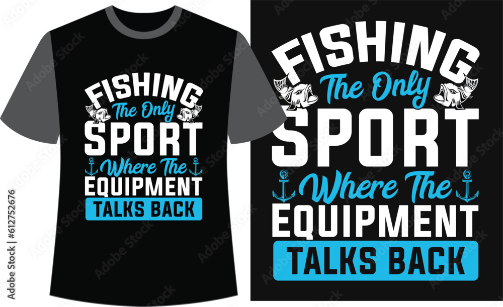 Typography Fishing T-shirt Design. Fishing Vector Design Typography Fishing T-shirt Design. Fishing Vector Design