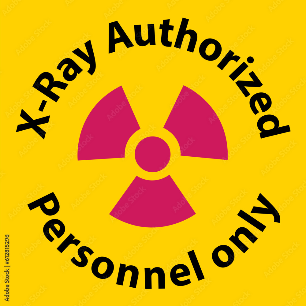 Notice Sign x-ray authorized personnel only On White Background Notice Sign x-ray authorized personnel only On White Background
