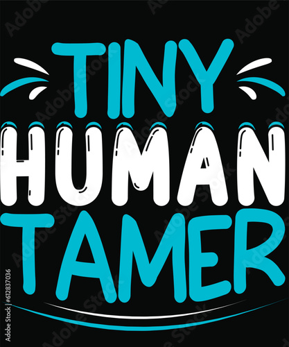 Tiny Human Tamer