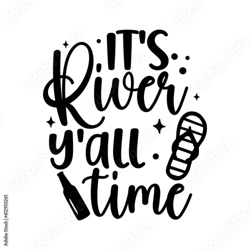 Its river time yall