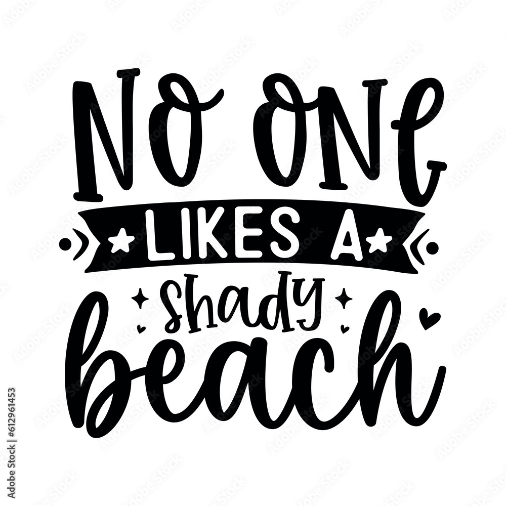 No one likes a shady beach No one likes a shady beach