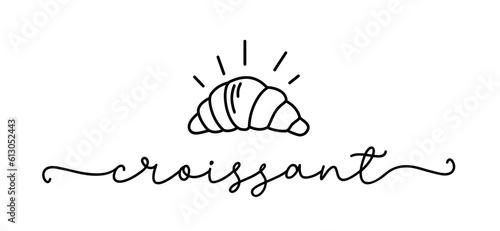 Croissant. Vector logo word. Design for breakfast poster, flyer, banner, menu cafe. Handdrawn calligraphy text. Typography croissant icon. Black and white bakery illustration. Signboard icon croissant
