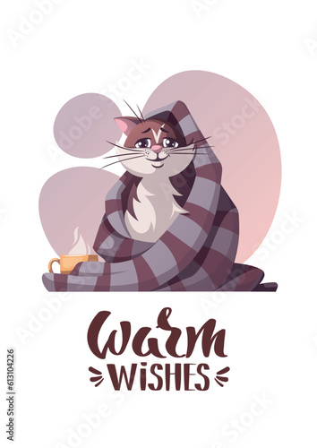 Card design with cat sitting with blanket and teacup. "Warm wishes" lettering. Pet, kitty, domestic life, animal concept. Vector illustration for card, postcard, cover. © TatyanaYagudina