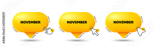 November month icon. Click here buttons. Event schedule Nov date. Meeting appointment planner. November speech bubble chat message. Talk box infographics. Vector
