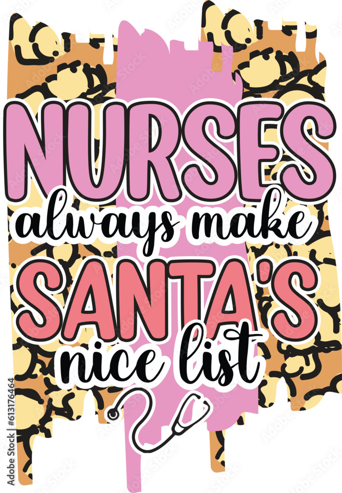 nurses always make Santa's nice list, T-Shirt Design, Mug Design.
