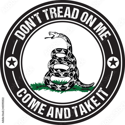Don't Tread On Me, Come and Take It emblem for print, T-shirt or badge design.