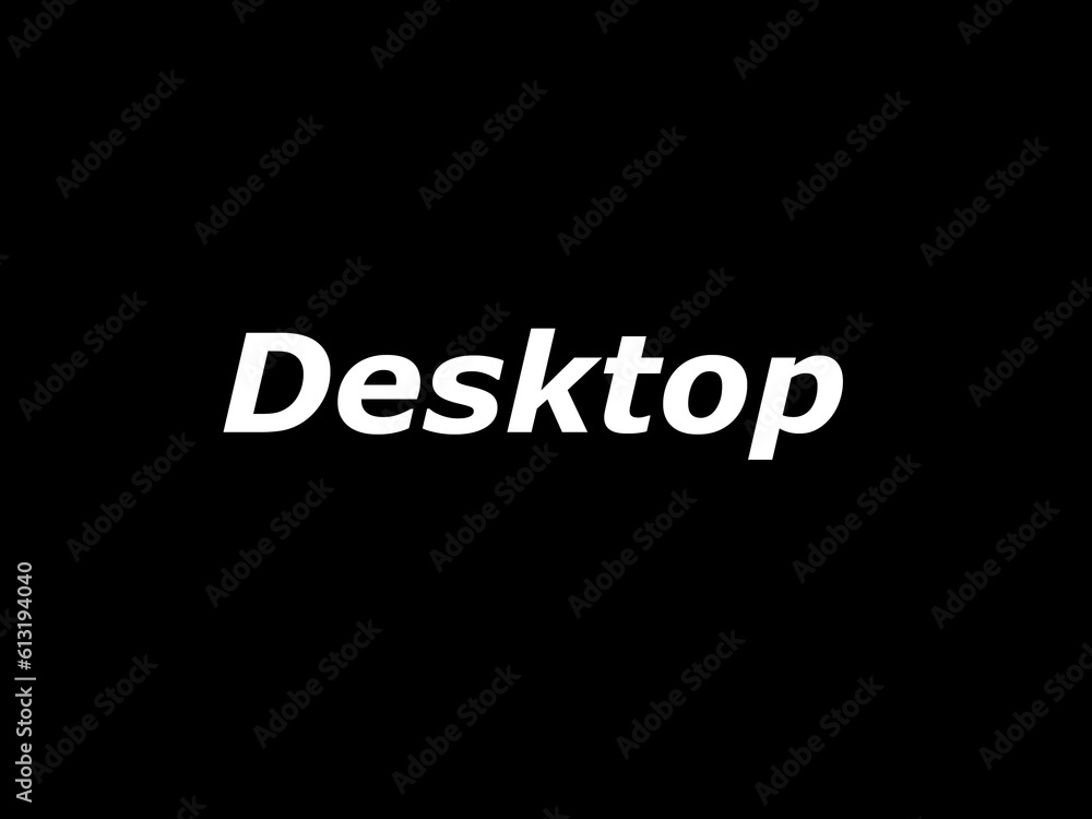 Desktop Desktop