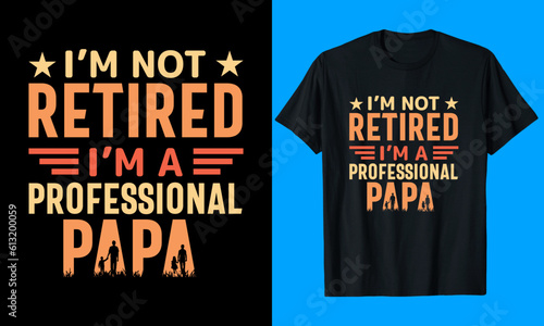 I am Retired going Camping is my job T-Shirt Design