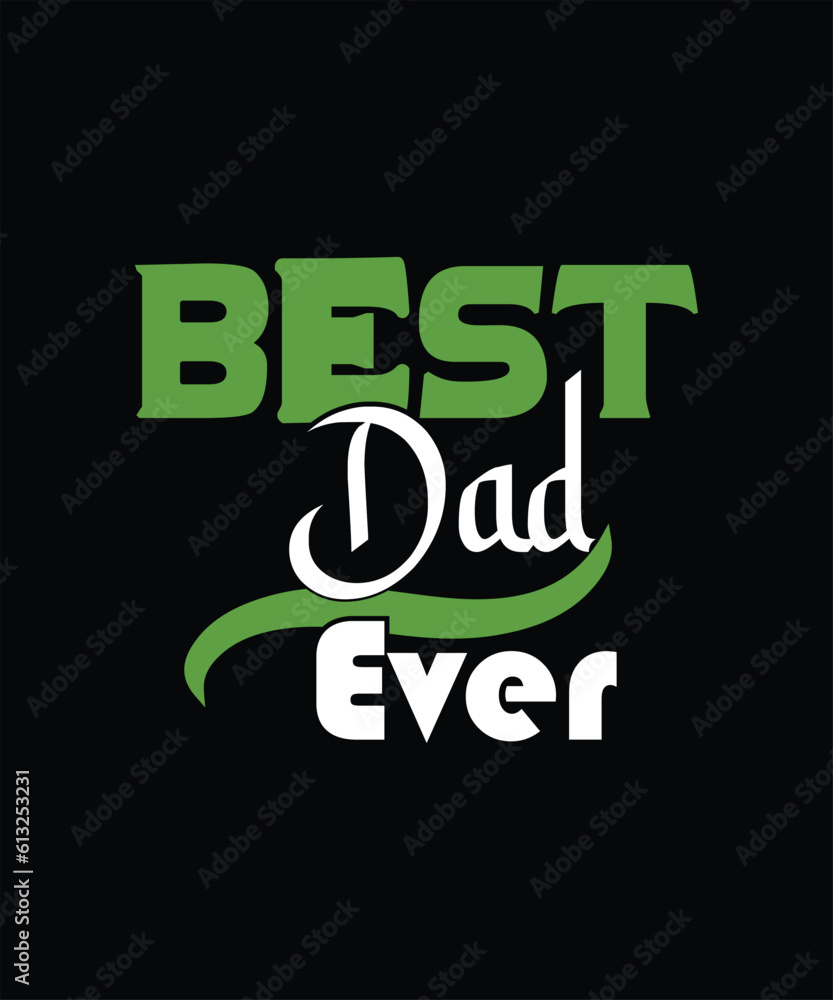 Father's Day T-Shirt Design, Vector T-Shirt Designs Father's Day T-Shirt Design, Vector T-Shirt Designs