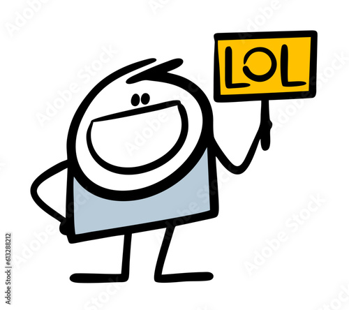 The enthusiastic stickman laughs and holds a sign with the inscription lol . Vector illustration to attract attention.