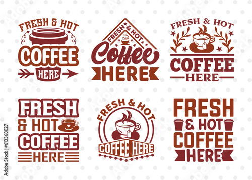 Fresh & Hot Coffee Here SVG Bundle, Coffee Svg, Coffee Party Svg, Coffee Life, Coffee Quotes, ETC T00576