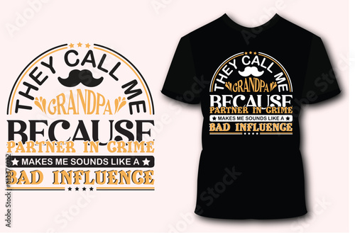 They call me grandpa because partner in crime funny grandpa t-shirt design, typography t shirt design