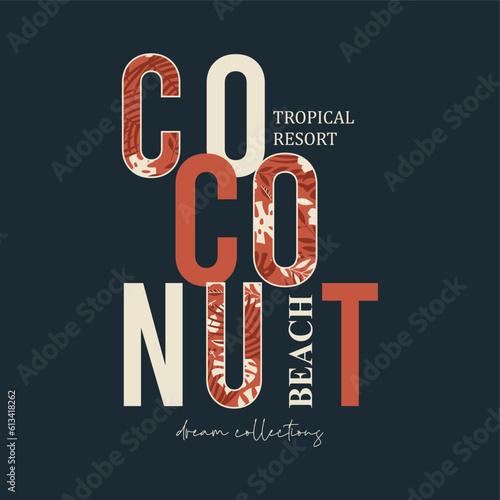 Coconut typography slogan for t shirt printing, tee graphic design, vector illustration.