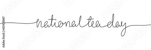 National tea day handwritten lettering. Continuous line drawing text design. Vector illustration © clelia-clelia