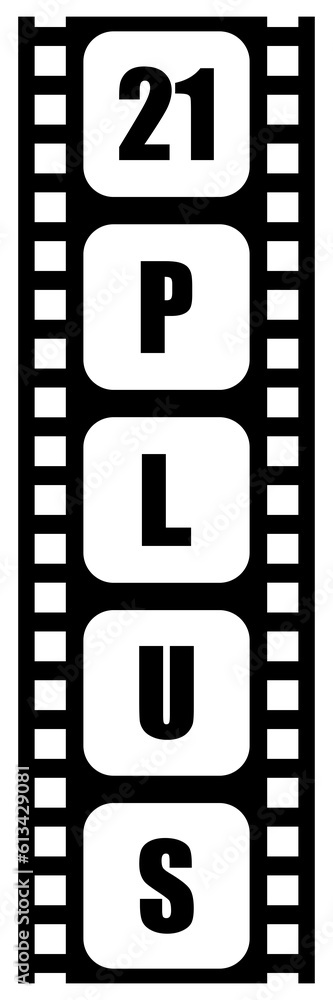Sign of Adult Only for Eighteen Plus or 18+ and Twenty One Plus or 21+ Age in the Filmstrip. Age Rating Movie Icon Symbol for Movie Poster, Apps, Website or Graphic Design Element. Vector Illustration Sign of Adult Only for Eighteen Plus or 18+ and Twenty One Plus or 21+ Age in the Filmstrip. Age Rating Movie Icon Symbol for Movie Poster, Apps, Website or Graphic Design Element. Vector Illustration