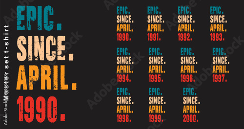 Epic Since April 1990-2000 vector design vintage letters retro colors