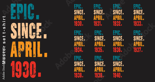 Epic Since April 1980-1990 vector design vintage letters retro colors. photo