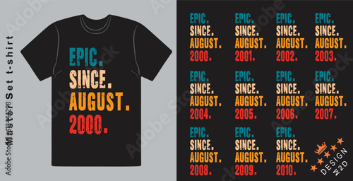 Epic August July 2000-2010 vector design vintage letters retro colors. Cool T-shirt gift.