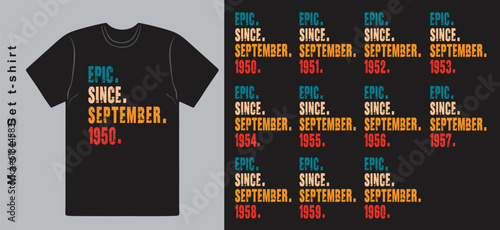 Epic Since September 1950-1960 vector design vintage letters retro colors. Cool T-shirt gift.