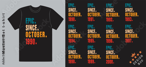 Epic Since October 1990-2000 vector design vintage letters retro colors. Cool T-shirt gift. photo