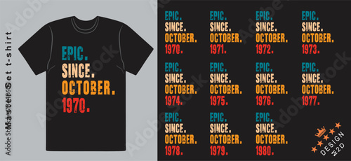 Epic Since October 1970-1980 vector design vintage letters retro colors. Cool T-shirt gift.