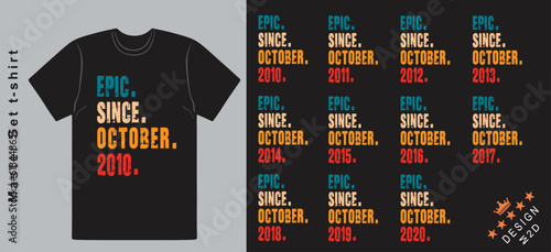 Epic Since October 2010-2020 vector design vintage letters retro colors. Cool T-shirt gift.