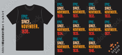 Epic Since November 1930-1940 vector design vintage letters retro colors. Cool T-shirt gift.