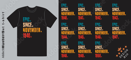 Epic Since November 1940-1950 vector design vintage letters retro colors. Cool T-shirt gift.