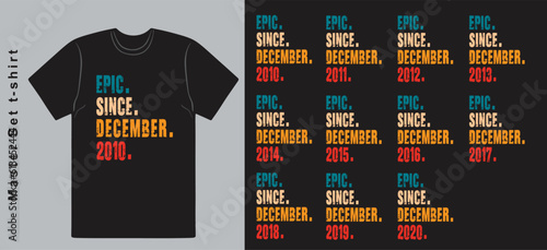 .Epic Since December 2010-2020 vector design vintage letters retro colors. Cool T-shirt gift. photo