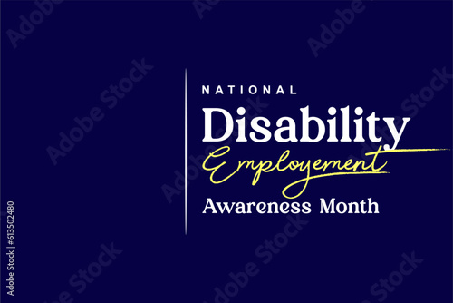National Disability Employment Awareness Month. Holiday concept. Template for background, banner, card, poster, t-shirt with text inscription