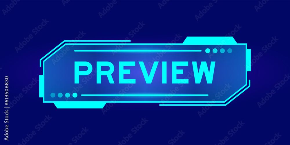 Futuristic hud banner that have word preview on user interface screen on blue background Futuristic hud banner that have word preview on user interface screen on blue background