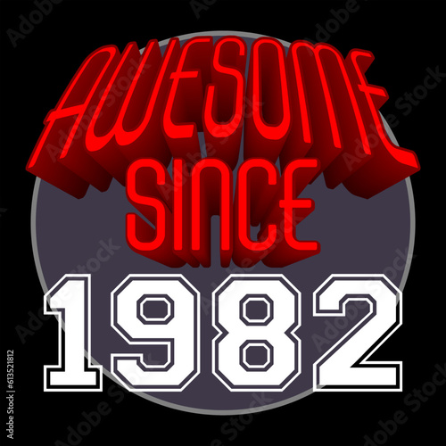 Awesome Since 1982 Retro Vintage Red 3D Typography, can be used as birthday card, T-Shirt stamp and more photo