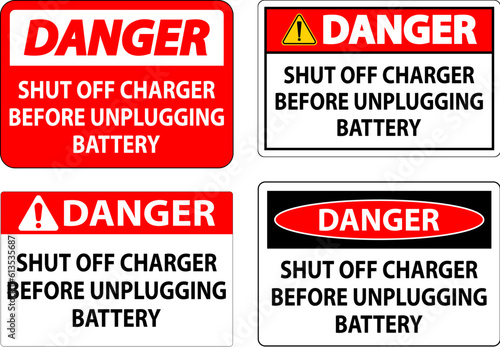 Danger Sign Shut Off Charger Before Unplugging Battery