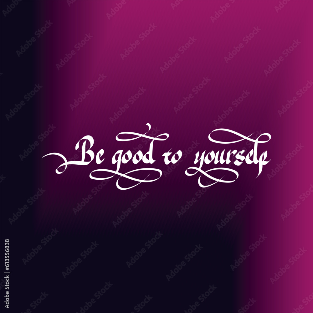 be good to yourself lettering card. hand drawn calligraphy. vector illustration