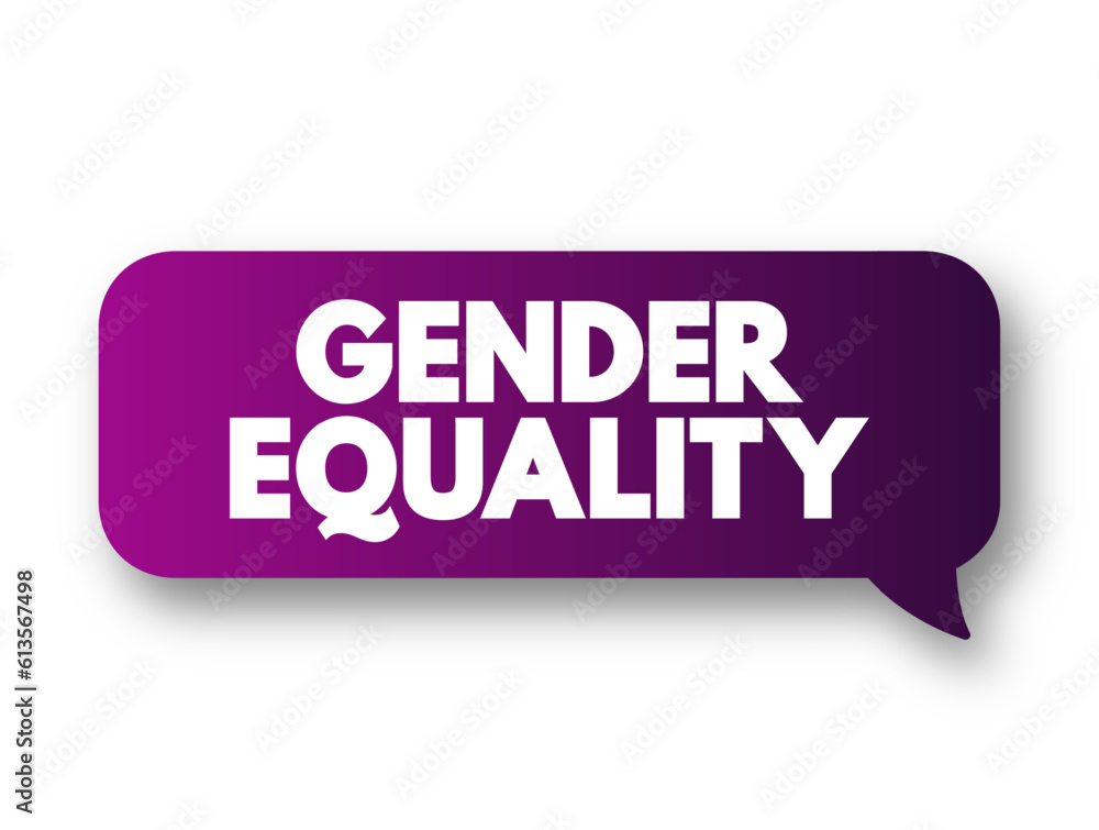 Gender Equality - when people of all genders have equal rights, responsibilities and opportunities, text concept background Gender Equality - when people of all genders have equal rights, responsibilities and opportunities, text concept background