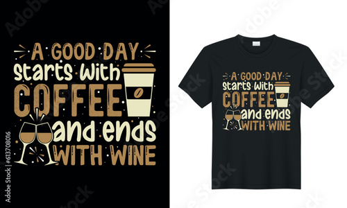 trendy wine and coffee t shirt design.