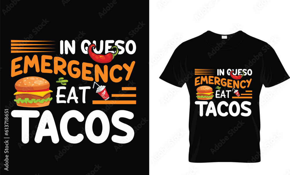 in queso emergency tacos...T-shirt Design Template in queso emergency tacos...T-shirt Design Template